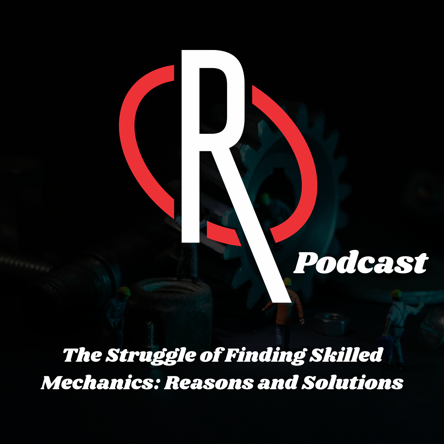 The Struggle of Finding Skilled Mechanics: Reasons and Solutions