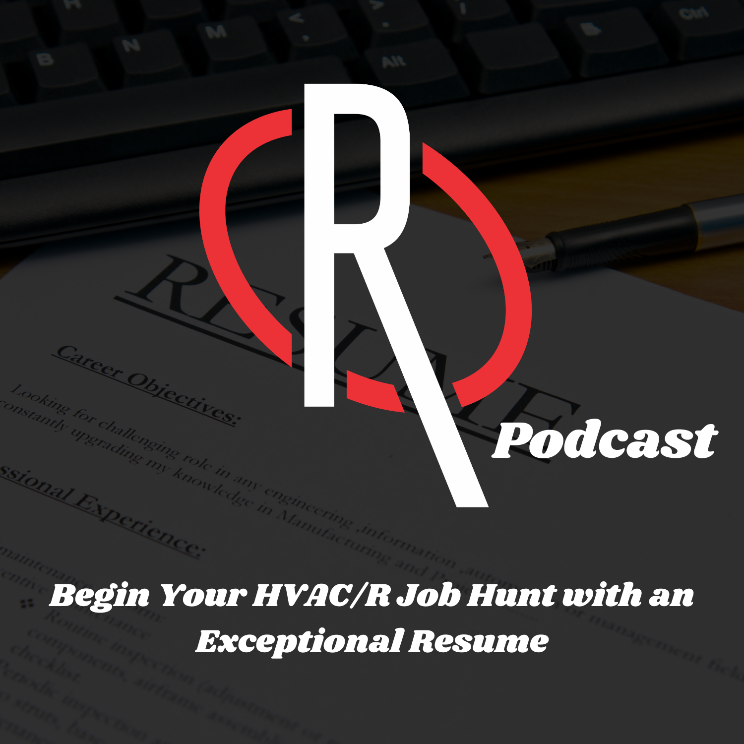 Begin Your HVAC/R Job Hunt with an Exceptional Resume