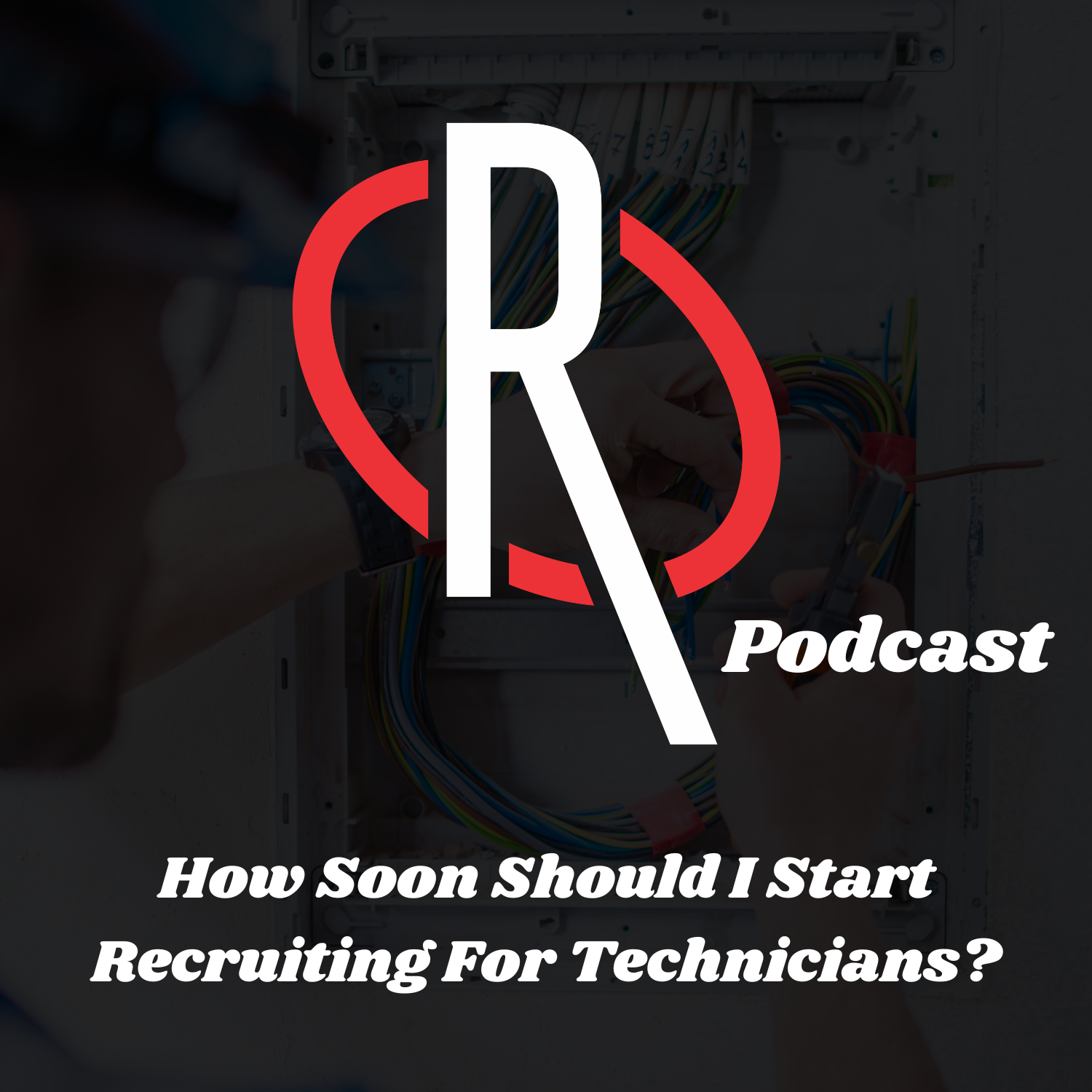 How Soon Should I Start Recruiting For Technicians?